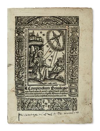 FRANCISCANS.  Casarubios [or Casarrubios], Alfonso de. Compendium Privilegiorum fratru[m] minoru[m].  1530